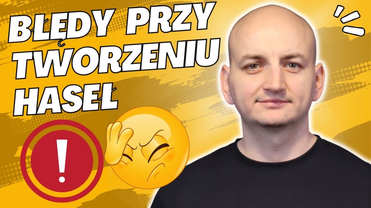 10 Najczęstszych Błędów Przy Tworzeniu Haseł