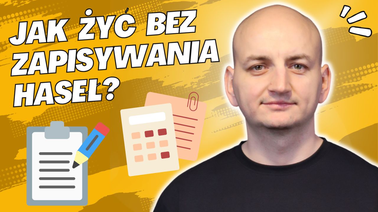 Czy Można Żyć Bez Zapisywania Haseł? Odpowiedź Brzmi: TAK!