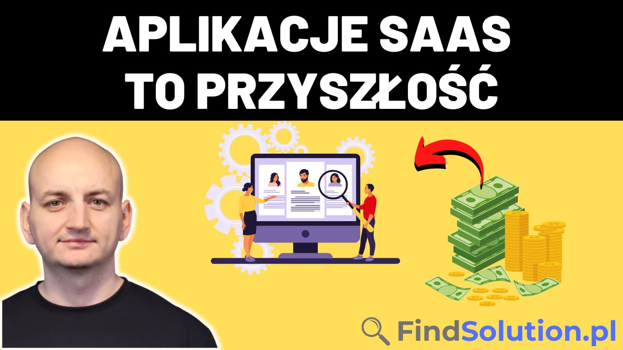 Dlaczego Aplikacje SaaS Są Przyszłością Biznesu?