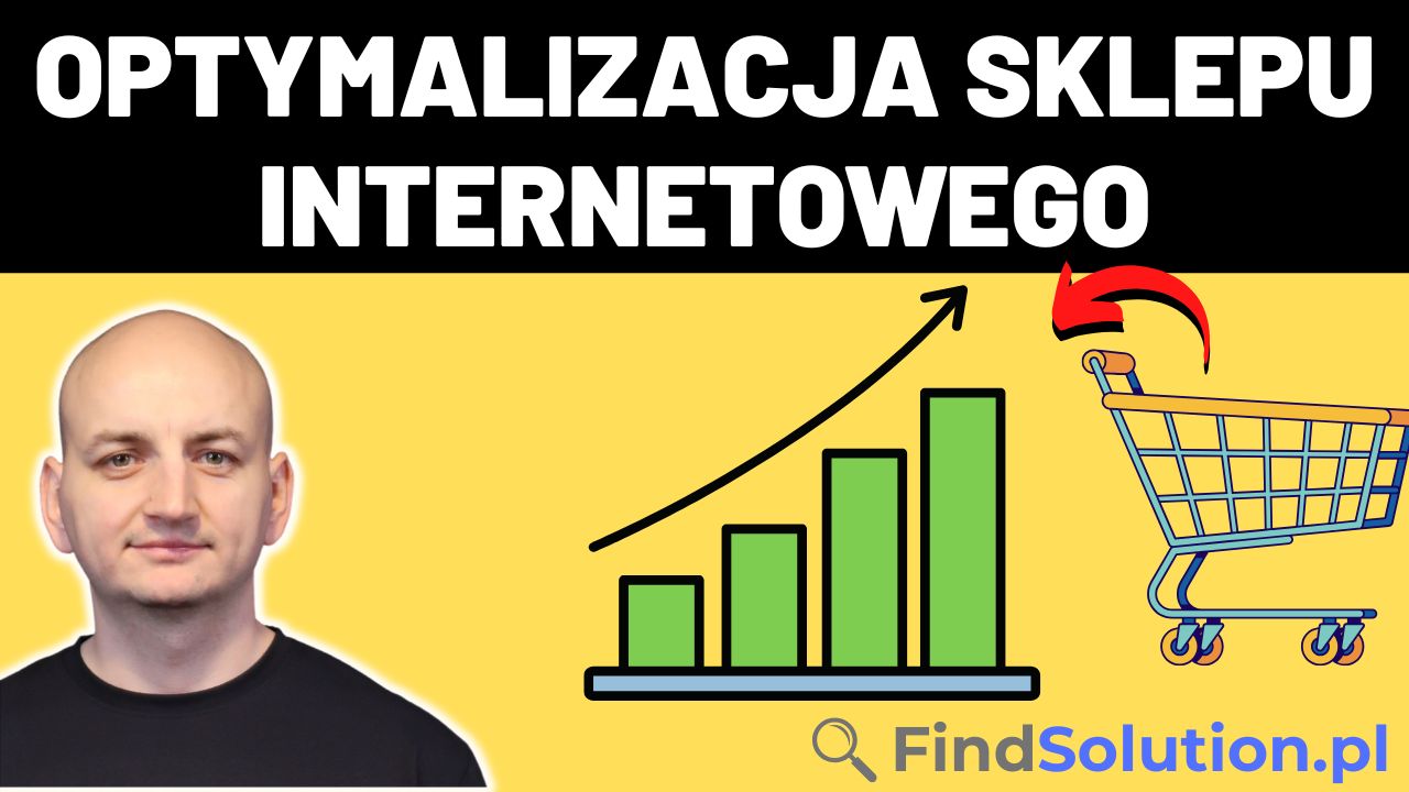 Optymalizacja Sklepu Internetowego: Jak Zwiększyć Konwersję i Sprzedaż? 